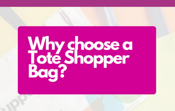 Why choose a Tote Shopper Bag?