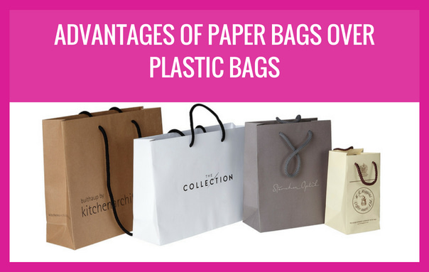 Advantages of Paper Bags over Plastic Bags